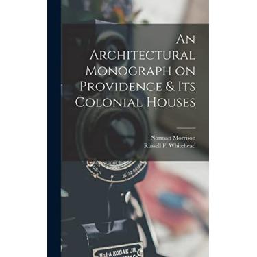 Imagem de An Architectural Monograph on Providence & Its Colonial Houses