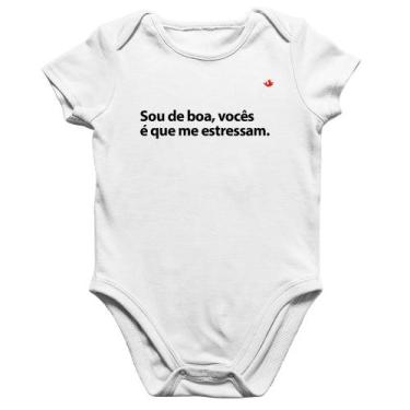 Imagem de Body Bebê Algodão Sou de boa, vocês é que me estressam - Foca na Moda,