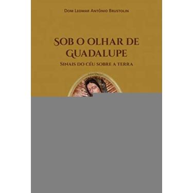 Imagem de Sob O Olhar De Guadalupe