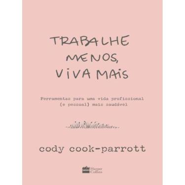 Imagem de Trabalhe Menos, Viva Mais