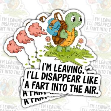 Imagem de Adesivo de vinil com meme rude engraçado (3 peças) I'm Leaving, I'll Disappear Like a Fart – Adesivo de animal hilário para laptops, garrafas de água, telefone, diários – 7,6 cm