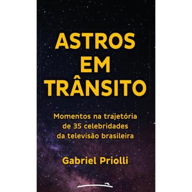 Imagem de Astros em Trânsito: Momentos na trajetória de 35 celebridades da televisão brasileira