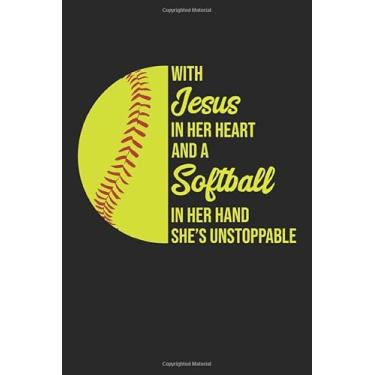 Imagem de With Jesus In Her Heart And A Softball In Her Hand She's Unstoppable: Softball Grid/Graph Paper Notebook for Catcher/Pitcher Girls Training Journal at Sports, High School, College, University