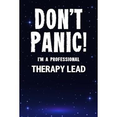 Imagem de Don't Panic! I'm A Professional Therapy Lead: Customized 100 Page Lined Notebook Journal Gift For A Busy Therapy Lead : Greeting Or Birthday Card Alternaive.