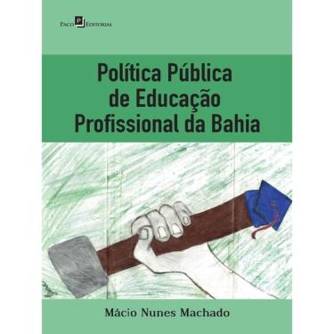Imagem de Política Pública De Educação Profissional Da Bahia