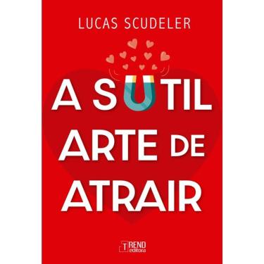 Imagem de A sutil arte de atrair