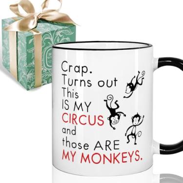 Imagem de Caneca Turns Out This Is My Circus And These Are My Monkeys, Caneca de café engraçada para colegas de trabalho, presentes de aniversário de Natal para colegas de trabalho, chefe, amigos, pai, mãe