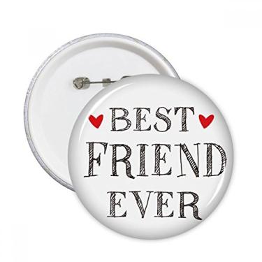 Imagem de Best Friend Ever Citação Coração Alfinetes Redondos Emblema Botão Decoração 5 peças