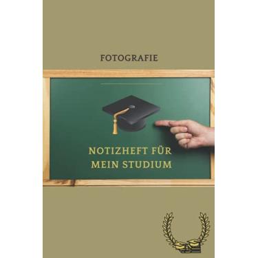 Imagem de Notizheft für mein Studium: Fotografie: 6x9 dot grid Notizbuch. Schreibheft ideal geeignet für alle Studenten und jeden Studiengang. Super Geschenkidee für Freunde und Kommilitonen.
