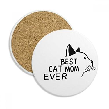 Imagem de Best Cat Mom Ever Citação DIY Design Porta-copos Caneca de proteção de mesa Pedra absorvente