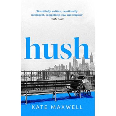 Imagem de Hush: The heartbreaking and life-affirming debut novel which tells the truth about motherhood