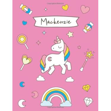 Imagem de Mackenzie: Personalized Unicorn Sketchbook For Girls And kids With Customized Name, Birthday Gift Idea, 110 Pages of 8.5" x 11" Blank Paper for Drawing, Sketching, Doodling (Sketch Books For Kids)