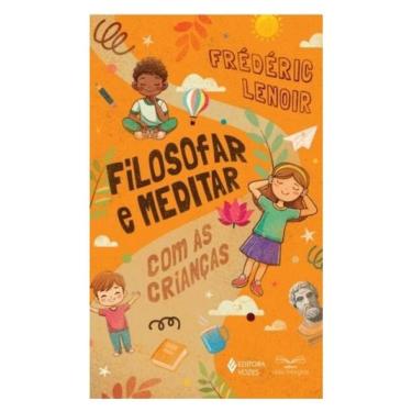Imagem de Filosofar E Meditar Com As Crianças