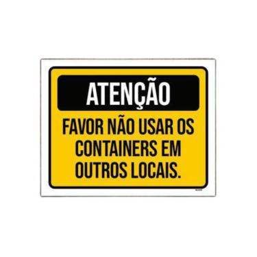 Imagem de Placa Sinalização - Atenção Favor Não Usar Containers 18X23