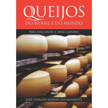 Imagem de Livro - Queijos do Brasil e do mundo