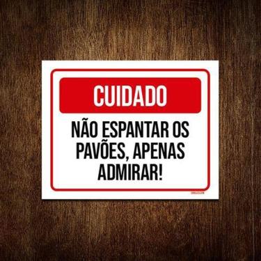 Imagem de Placa Cuidado Não Espantar Pavões Apenas Adimirar 27X35
