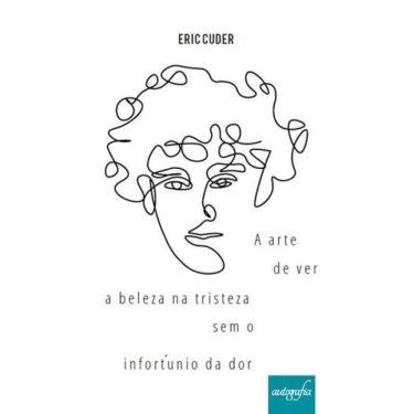 Imagem de A Arte De Ver A Beleza Na Tristeza Sem O Infortúnio Da Dor