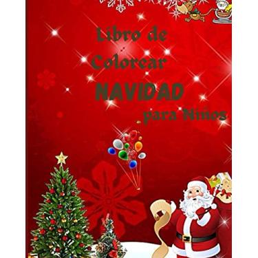 Imagem de Libro de Colorear Navidad para Niños: +50 imágenes navideñas para divertirse en Navidad a partir de 6 años (Spanish Edition)