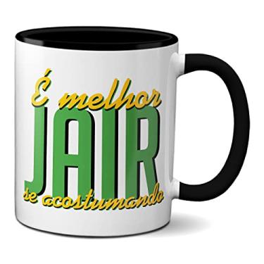 Imagem de Caneca Bolsonaro Presidente É Melhor Jair Se Acostumando (Preta)