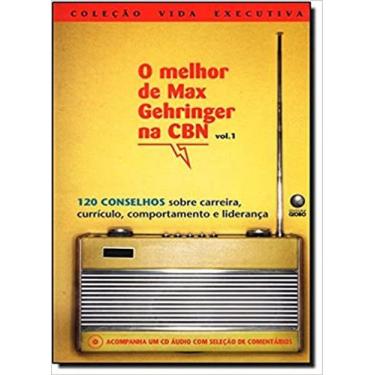 Imagem de Livro - Melhor De Max Gehringer Na Cbn-V.01 - Globo -