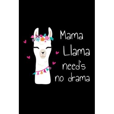 Imagem de Mama Llama Need's No Drama Notebook: Funny & Cute Mom Gift Black Lined College Ruled Journal - Writing Diary 120 Pages