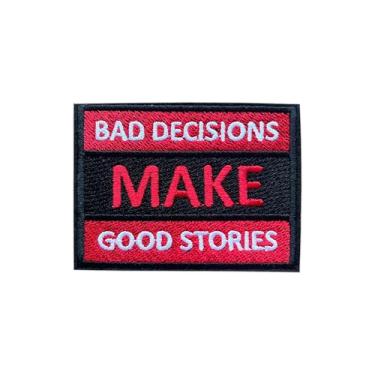 Imagem de MOKOBOIZ Bad Decisions Make Good Stories Remendos bordados com aplique de gancho e laço de 7,6 cm, remendo de bordado, acessórios DIY para mochilas, coletes militares, roupas de arreio para cães