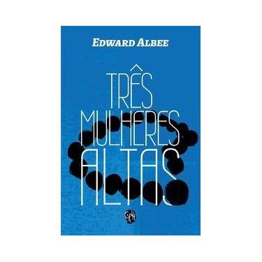 Imagem de Três mulheres altas - Grua Livros