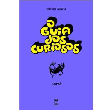 Imagem de Livro - O Guia dos Curiosos - Copas - Marcelo Duarte