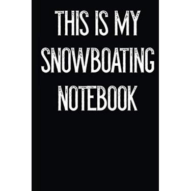 Imagem de This Is My Snowboating Notebook