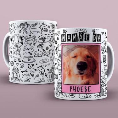 Imagem de Caneca Personalizada Mãe De Cachorro - (Grave Com A Foto + O Nome Do S