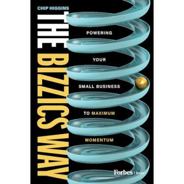 Imagem de The Bizzics Way: Powering Your Small Business to Maximum Momentum (English Edition)