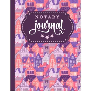 Imagem de Notary Journal: 8.5x11 Large Notarial Logbook/With 200 Numbered Pages - Two Record Logs Per Page / 400 Records/Ledger Book Gift For Signing Agents/Pink Purple Tiny Homes - Folk Art Pattern