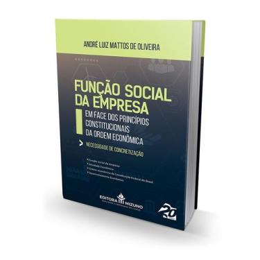 Imagem de Função Social da Empresa em Face dos Princípios Constitucionais da Ord