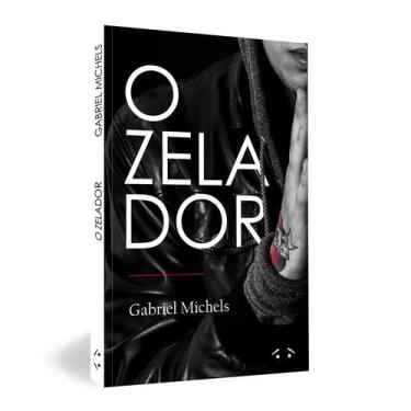 Imagem de O Zelador - Livro Físico Do Autor Gabriel Michels - Dimaior Books