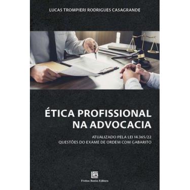 Imagem de Ética Profissional na Advocacia - Atualizado Pela Lei 14.365/22 - 01Ed
