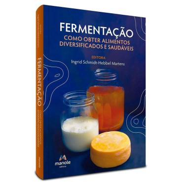 Imagem de Fermentação: Como Obter Alimentos Diversificados e Saudáveis