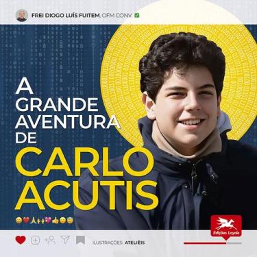 Imagem de Livro - A grande aventura de Carlo Acutis