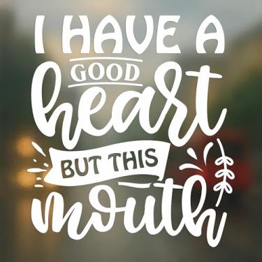 Imagem de Decalque I Have A Good Heart But This Mouth - Adesivo de vinil para carro, laptop, garrafa de água, copo de caderno - impermeável durável - Decoração de atitude de humor