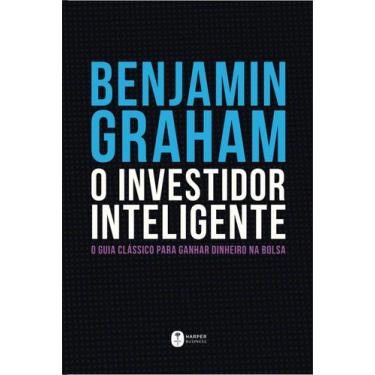 Imagem de Livro - O Investidor Inteligente | A Bíblia do mercado de ações