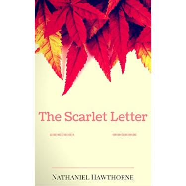 Imagem de The Scarlet Letter: By Nathaniel Hawthorne : Illustrated (English Edition)