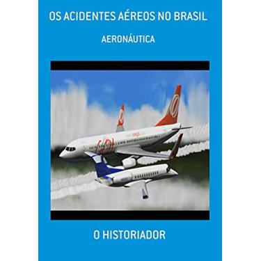 Imagem de Os Acidentes Aéreos No Brasil