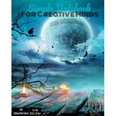 Imagem de Simple Notebook: For Creative Minds: 240 College Ruled Sheets- 8'x10'