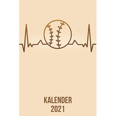 Imagem de Kalender 2021: DIN A5 Kalender von 01/2021-12/2021 1 Tag = 1 Seite mit großem Tageskalender und großartiger Übersicht. Monatsübersicht, ... Kalenderbuch/baseball heartbeat Herzschlag
