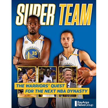 Imagem de Super Team: The Warriors' Quest for the Next NBA Dynasty (English Edition)
