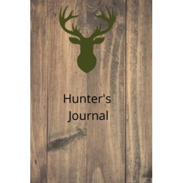 Imagem de The Hunter's Journal: Log book, Journal, Record your hunting season, Write down the date, time of day, weather, location, etc., Tracking