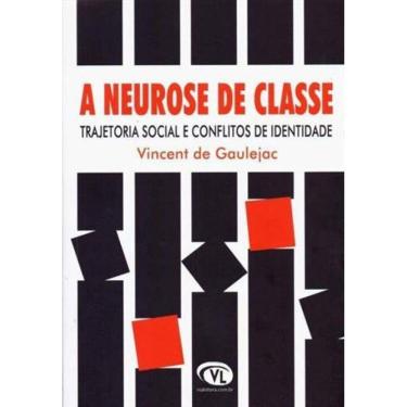 Imagem de Neurose De Classe, A - Trajetoria Social E Conflitos De Identidade