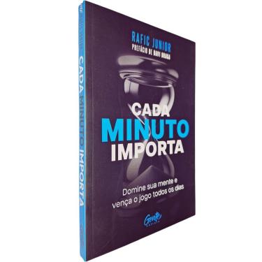 Imagem de Cada Minuto Importa: Domine Sua Mente e Vença o Jogo Todos os Dias Rafic Junior