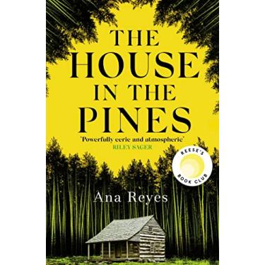 Imagem de The House in the Pines: A Reese Witherspoon Book Club Pick and New York Times bestseller - a twisty thriller that will have you reading through the night (English Edition)