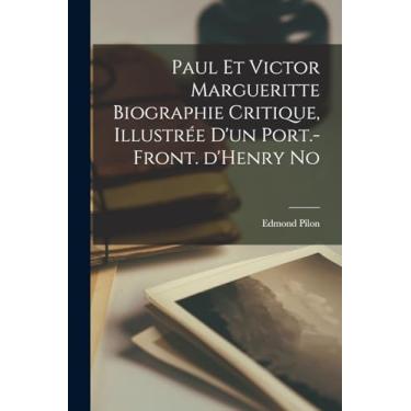Imagem de Paul et Victor Margueritte Biographie Critique, illustrée d'un port.-front. d'Henry No
