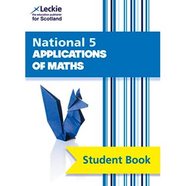 Imagem de Leckie National 5 Applications of Maths - Student Book: Comprehensive Textbook for the Cfe
